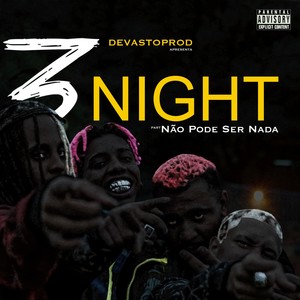 3 Nigth (Explicit)