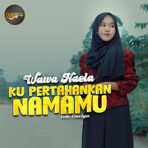 Ku Pertahankan Namamu