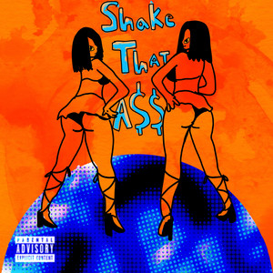 SHAKE THAT A$$ (Explicit)