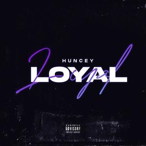 Loyal (Explicit)