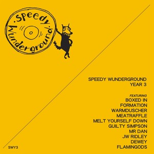 Speedy Wunderground - Year 3 (Explicit)