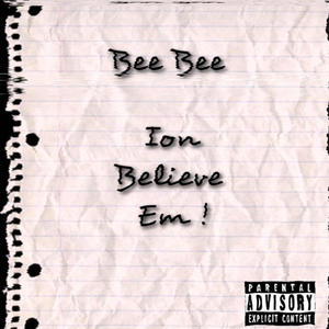 Ion Believe Em (Explicit)