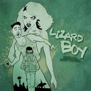 Lizard Boy: A New Musical (Explicit)