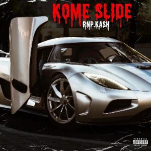 Kome Slide (Explicit)