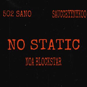 No Static (feat. 502Sano & Saucceyynykoo) (Explicit)