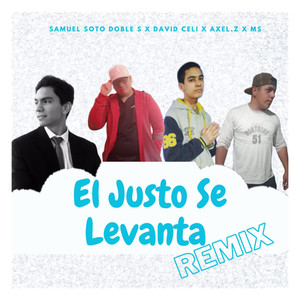 El Justo Se Levanta (Remix)