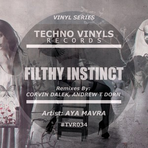 Filthy Instinct (Andrew T Dorn 'Psychotic' Remix)