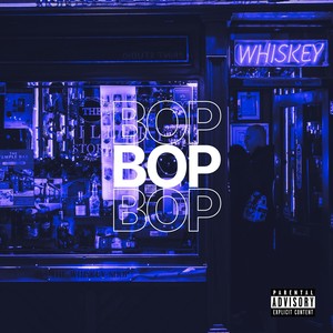 Bop (Explicit)