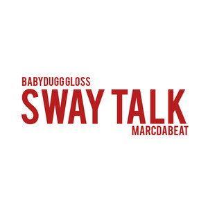Sway Talk (Explicit)