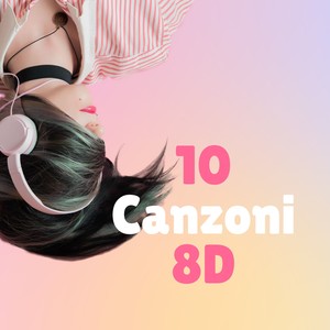 10 canzoni 8D - Musica da ascoltare in momenti di profondo relax