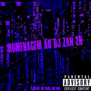 Homenagem Ao DJ ZAN ZN (Explicit)