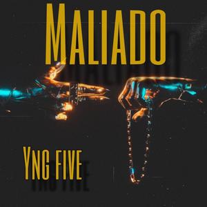 Maliado (Explicit)