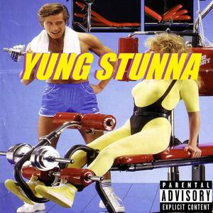 Yung Stunna (Explicit)