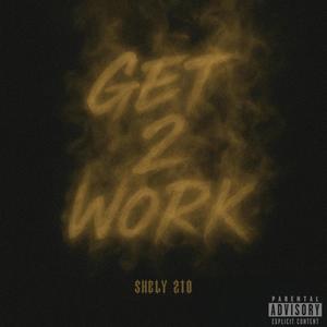 Get 2 Work (Explicit)
