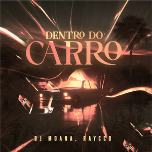 Dentro Do Carro (Explicit)