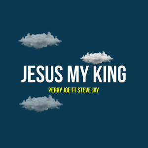 Jesus My King