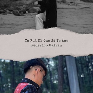 Yo Fui El Que Si Te Amé