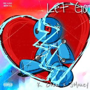 Let Go (feat. JmoneyMoReala) [Explicit]