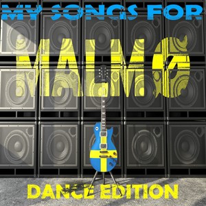 My Songs for Malmö, Vol. 9, Dance Edition (Meine Songs Für Malmö, Top 10 Dance, Dubstep)