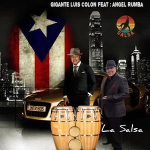 La Salsa (feat. Gigante Luis Colón Bongó)