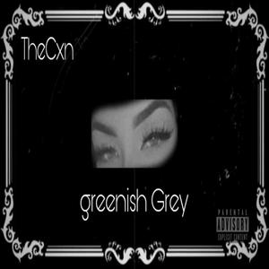 Grennish Grey (Explicit)