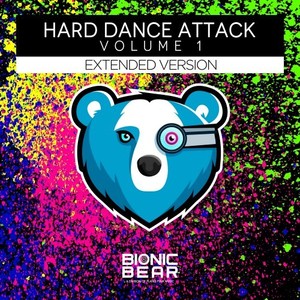 Bionic Bear - Hard Dance Attack Vol. 1 (Extended Version)