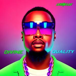 DIVINE QUALITY (Explicit)