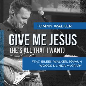 Give Me Jesus(He's All That I Want)(feat. Eileen Walker, Linda McCrary, Jerard & Jovaun & Bethesda Music)