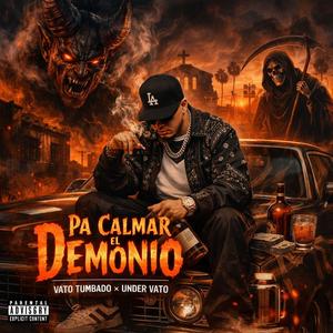 Pa Calmar El Demonio (feat. Under Vato)
