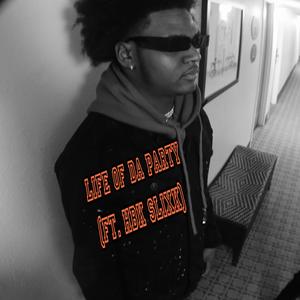 Life of da party (feat. HBK slixk) (Explicit)