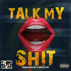 Talk My **** (Explicit)