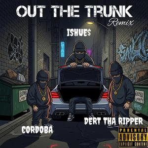 out the trunk (remix|Explicit)