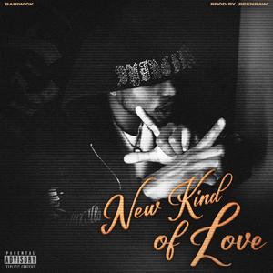 New Kind Of Love (Explicit)