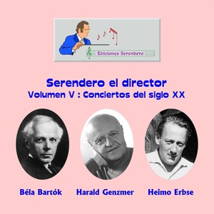 Serendero el Director, Vol. V: Conciertos del Siglo XX