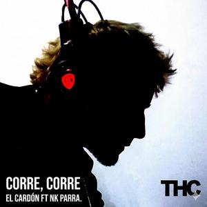 Corre, Corre (feat. Nk Parra) (Explicit)