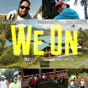 We On (feat. Jaaysmoov) (Explicit)