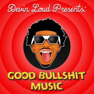 Good Bullshit Music (Explicit)