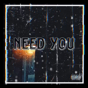 Need You (Explicit)