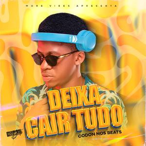 Deixa Cair Tudo