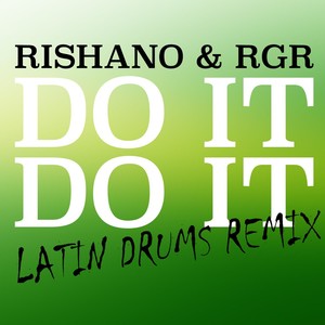 Do It Do It (Latin Drums Remix) [feat. Rgr]