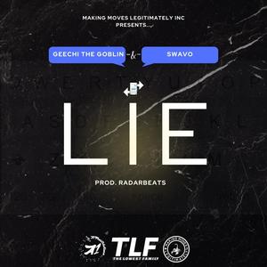 LIE (feat. Geechi the Goblin & Swavo)