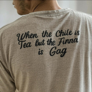 When the Chile is Tea but the Finna is Gag (Explicit)