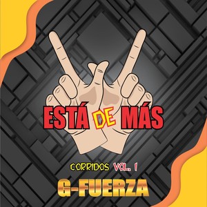 Está De Más: Corridos, Vol. 1