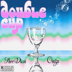 Double Cup (feat. Omizs) [Explicit]