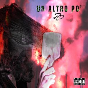 UN ALTRO PO' (Explicit)