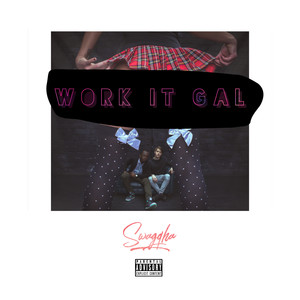 Work It Gal (Explicit)