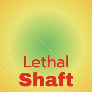 Lethal Shaft