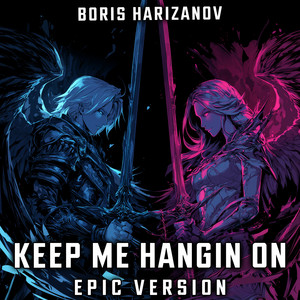 Keep Me Hangin On (EPIC VERSION)