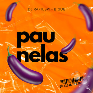 Pau Nelas (Explicit)