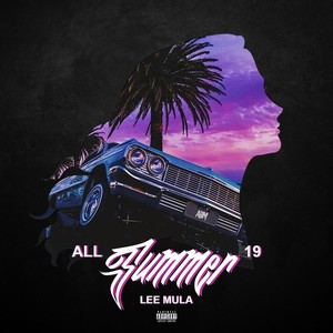 All Summer 19 (Explicit)
